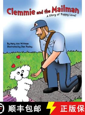 预订 Clemmie and the Mailman: A story of puppy love [9780985282592]