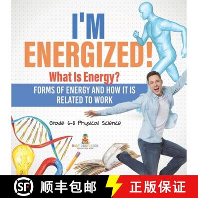 【3-4周达】I'm Energized! What Is Energy? Forms of Energy and How It Is Related to Work | Grade 6-8 P... [9781541994966]
