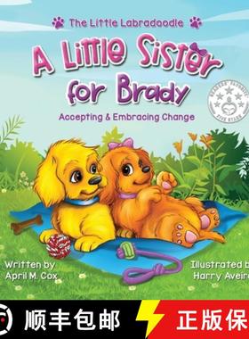 【3-4周达】A Little Sister for Brady: A Story About Accepting & Embracing Change [9781733960571]