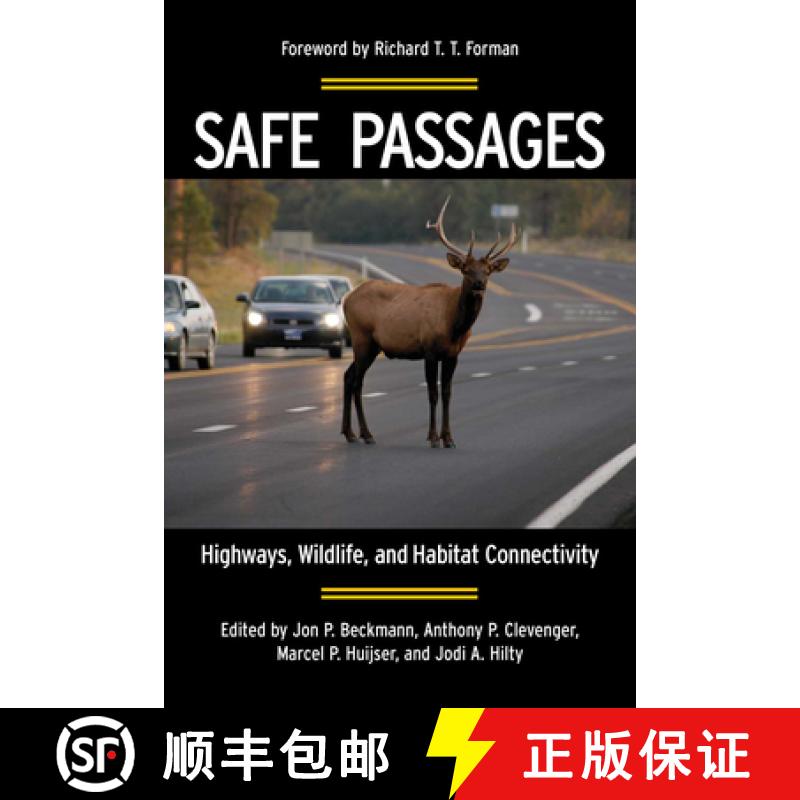 【3-4周达】Safe Passages : Highways, Wildlife, and Habitat Connectivity [9781597266543]