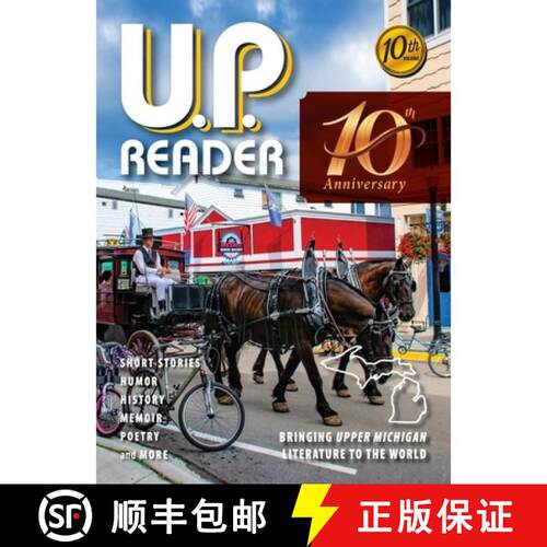 【3-4周达】精装 U.P. Reader -- Volume #10: Bringing Upper Michigan Literature to the World [9798896561217]