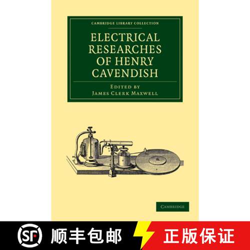 【3-4周达】Electrical Researches of Henry Cavendish: - Electrical Researches of Henry Cavendish [9781108009423]