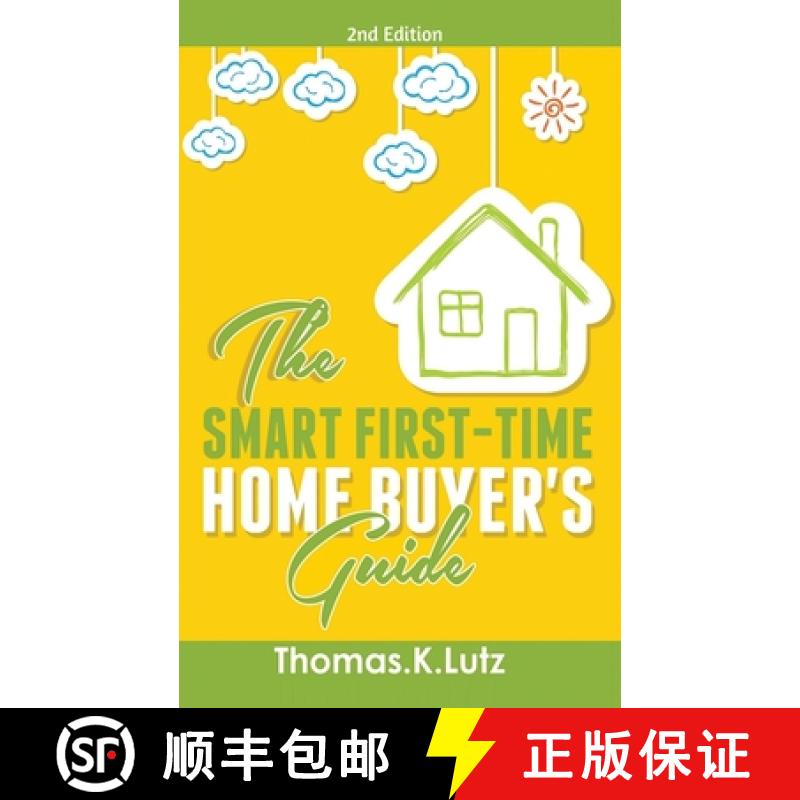 【3-4周达】The Smart First-Time Home Buyer's Guide: How to Avoid Making First-Time Home Buyer Mistake... [9781999194888]