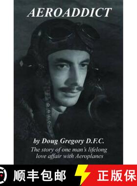 【3-4周达】Aeroaddict: The Story of One Man's Lifelong Love Affair with Aeroplanes [9780992722005]