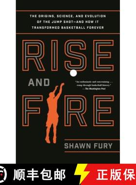 【3-4周达】Rise and Fire: The Origins, Science, and Evolution of the Jump Shot--And How It Transforme... [9781250116659]