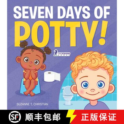 【3-4周达】Seven Days of Potty!: A Fun Read-Aloud Toddler Book About Going Potty [9781960320834]