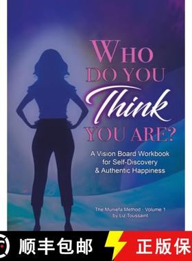 预订 Who Do You THINK You Are?: A Vision Board Workbook for Self-Discovery and Authentic Happiness [9781665751872]