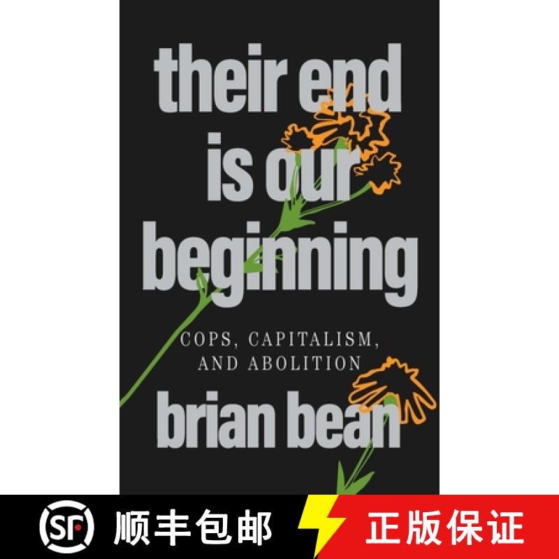 【3-4周达】Their End Is Our Beginning : Cops, Capitalism, and Abolition [9798888903735]