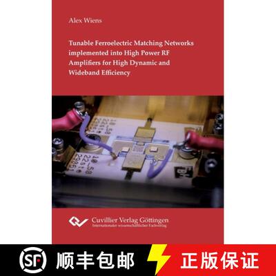【3-4周达】Tunable Ferroelectric Matching Networks implemented into High Power RF Amplifiers for High... [9783736995116]