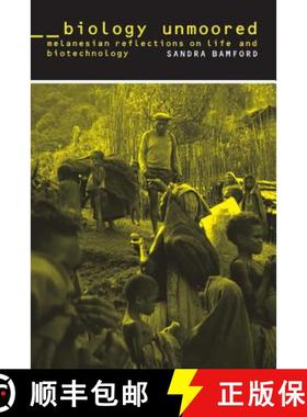 【3-4周达】Biology Unmoored – Melanesian Reflections on Life and Biotechnology (First Edition) [9780520247130]