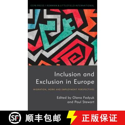 【3-4周达】Inclusion and Exclusion in Europe: Migration, Work and Employment Perspectives [9781786605399]