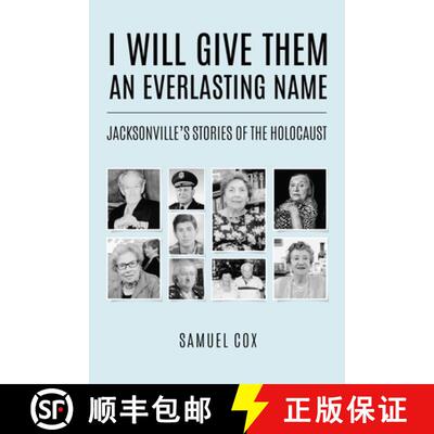 【3-4周达】I Will Give Them an Everlasting Name: Jacksonville's Stories of the Holocaust [9789493322530]