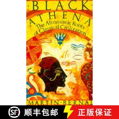 【3-4周达】Black Athena : The Afroasiatic Roots of Classical Civilization Volume One:The Fabrication ... [9780099887805]