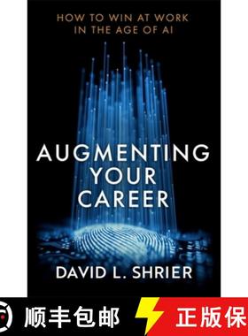 Augmenting Your Career: How to Win at Work In the Age of Artificial Intelligence [9780349425443]