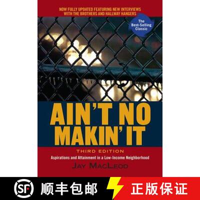 【3-4周达】Ain't No Makin' It, 3rd Edition: Aspirations and Attainment in a Low-Income Neighborhood, ... [9780813343587]