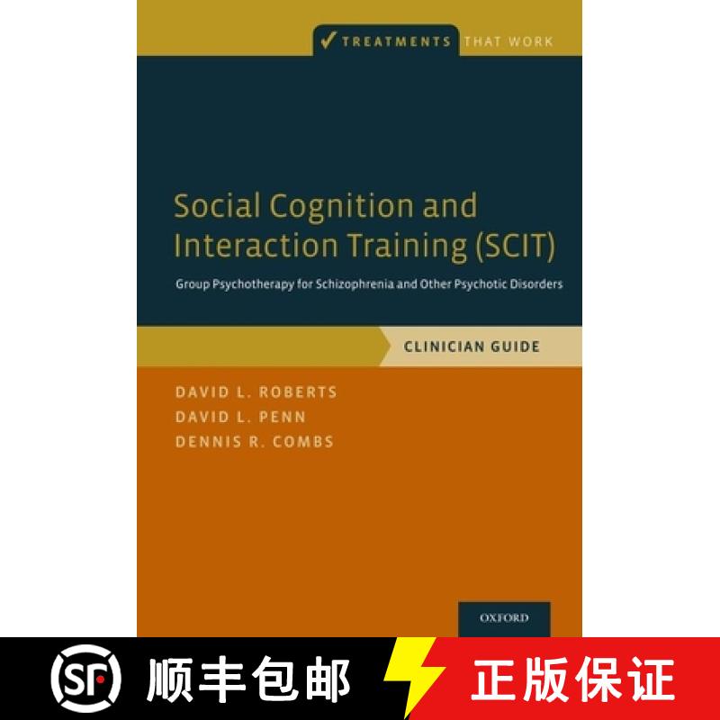 【3-4周达】Social Cognition and Interaction Training (Scit): Group Psychotherapy for Schizophrenia an... [9780199346622]