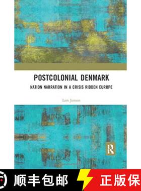 【3-4周达】Postcolonial Denmark: Nation Narration in a Crisis Ridden Europe [9780367897178]