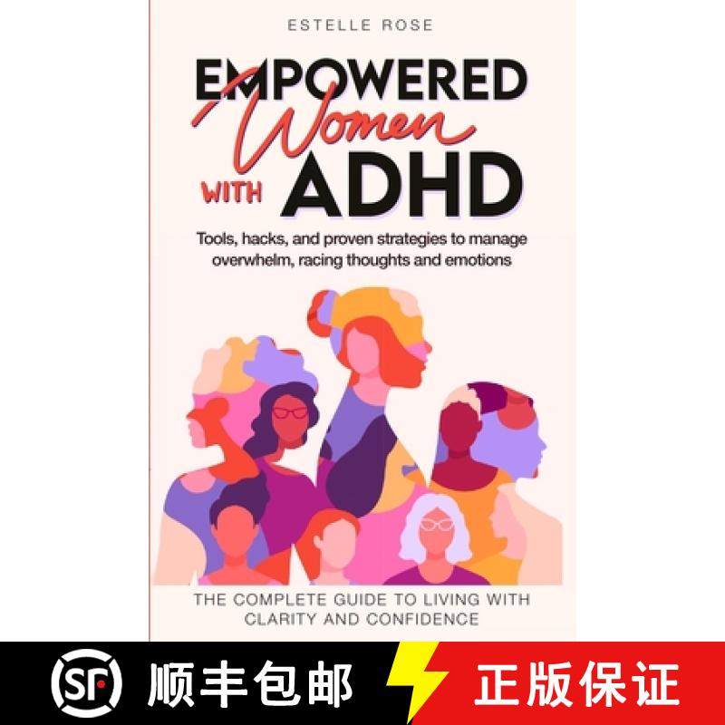 【3-4周达】Empowered Women with ADHD: Tools, hacks, and proven strategies to manage overwhelm, racing... [9781739561703]