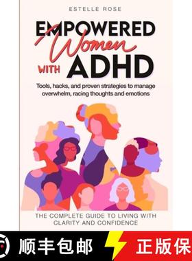 【3-4周达】Empowered Women with ADHD: Tools, hacks, and proven strategies to manage overwhelm, racing... [9781739561703]