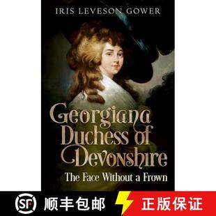 【3-4周达】Georgiana Duchess of Devonshire: The Face Without a Frown [9781781555576]