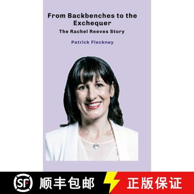 【3-4周达】From Backbenches to the Exchequer: The Rachel Reeves Story [9781326593766]