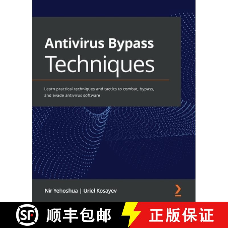 预订 Antivirus Bypass Techniques: Learn practical techniques and tactics to combat, bypass, and evade... [9781801079747] - 实物图