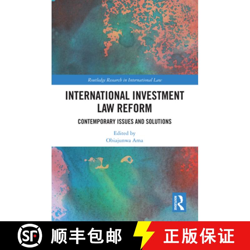 【3-4周达】International Investment Law Reform: Contemporary Issues and Solutions [9781032804866]