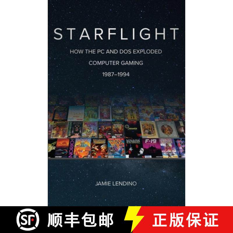 【3-4周达】Starflight: How the PC and DOS Exploded Computer Gaming 1987-1994 [9781732355293]