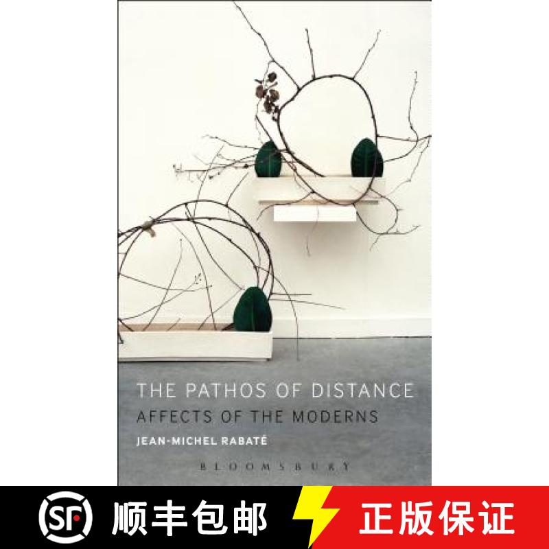 【3-4周达】The Pathos of Distance: Affects of the Moderns [9781501307997]