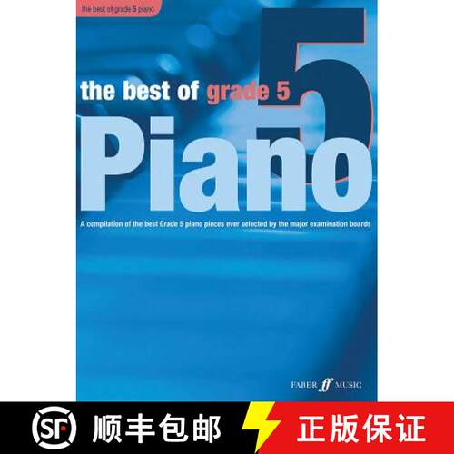 【3-4周达】Best of Grade 5 Piano: A Compilation of the Best Grade 5 Piano Pieces Ever Selected by the... [9780571527755]