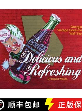 预订 Delicious and Refreshing: Georgia's Vintage Coca-Cola Wall Signs [9781952714528]