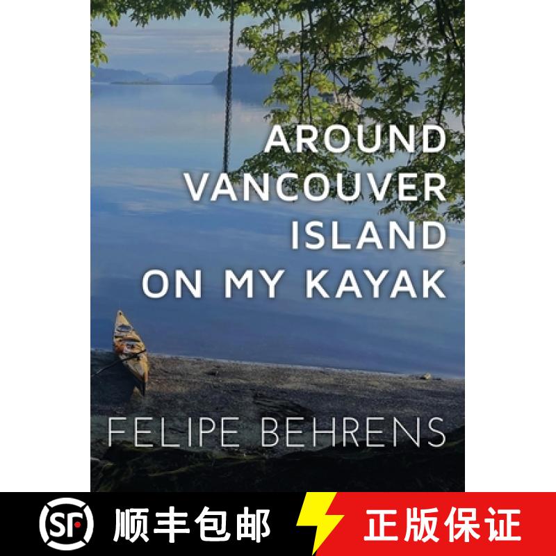 【3-4周达】Around Vancouver Island on my Kayak - Collector's Edition [9798330662920]