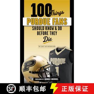 Purdue 9781629376905 100 Things Before Should Fans Die 预订 Know They