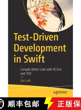 预订 Test-Driven Development in Swift : Compile Better Code with XCTest and TDD [9781484270011]