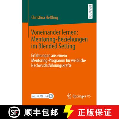 【3-4周达】Voneinander lernen: Mentoring-Beziehungen im Blended Setting : Erfahrungen aus einem Mento... [9783658475321]