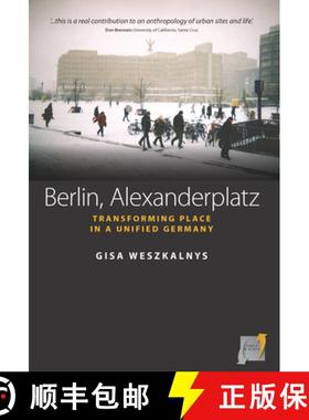 【3-4周达】Berlin, Alexanderplatz: Transforming Place in a Unified Germany [9781845457235]