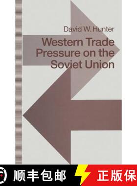 【3-4周达】Western Trade Pressure on the Soviet Union : An Interdependence Perspective on Sanctions [9781349120048]