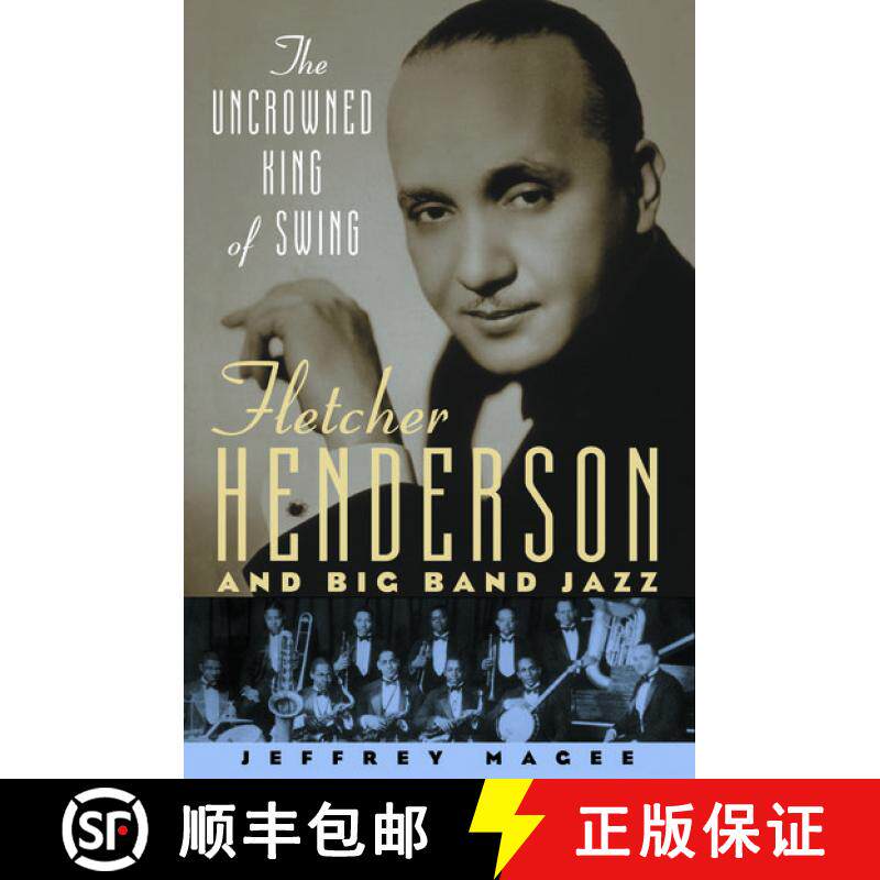 【3-4周达】精装 无冕王的摆动：弗莱彻亨德森和大乐队爵士乐 The Uncrowned King of Swing [9780195090222]