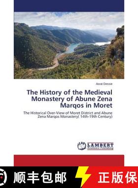 预订 The History of the Medieval Monastery of Abune Zena Marqos in Moret [9783659625503]