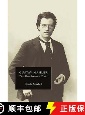 【3-4周达】Gustav Mahler: The Wunderhorn Years - Chronicles and Commentaries: Chronicles and Commenta... [9781843830030]