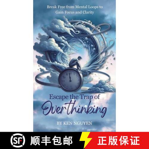 【3-4周达】精装 Escape the Trap of Overthinking: Break Free from Mental Loops to Gain Focus and Clarity [9798348593377]