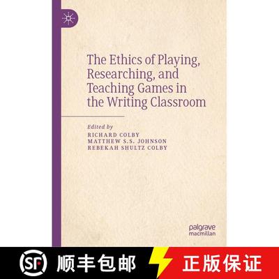 【3-4周达】The Ethics of Playing, Researching, and Teaching Games in the Writing Classroom [9783030633103]