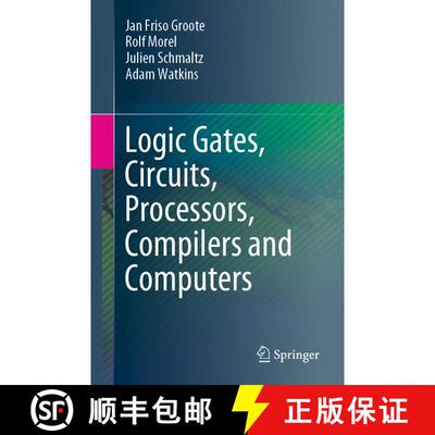 【3-4周达】Logic Gates, Circuits, Processors, Compilers and Computers (1st ed. 2021) [9783030685522]
