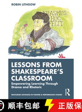 预订 Lessons for Today from Shakespeare's Classroom: Empowering Learning Through Drama and Rhetoric [9781032384078]