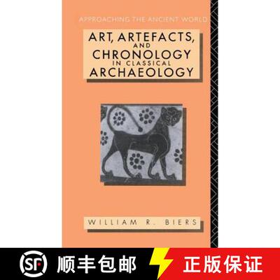 【3-4周达】精装 Art, Artefacts and Chronology in Classical Archaeology [9781138177956]