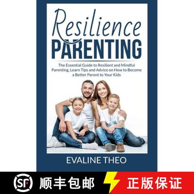 【3-4周达】Resilience Parenting:  The Essential Guide to Resilient and Mindful Parenting, Learn Tips ... [9786069837474]