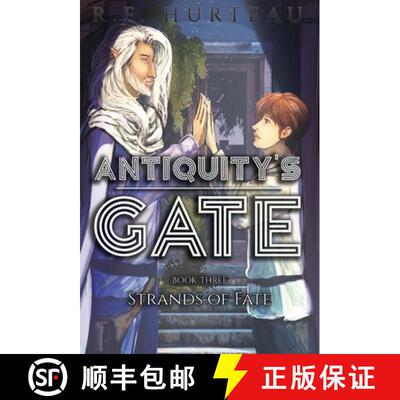 【3-4周达】精装 Antiquity's Gate: Strands of Fate [9781951027087]