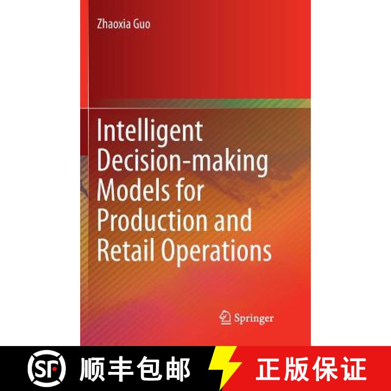 【3-4周达】Intelligent Decision-Making Models for Production and Retail Operations [9783662570692]