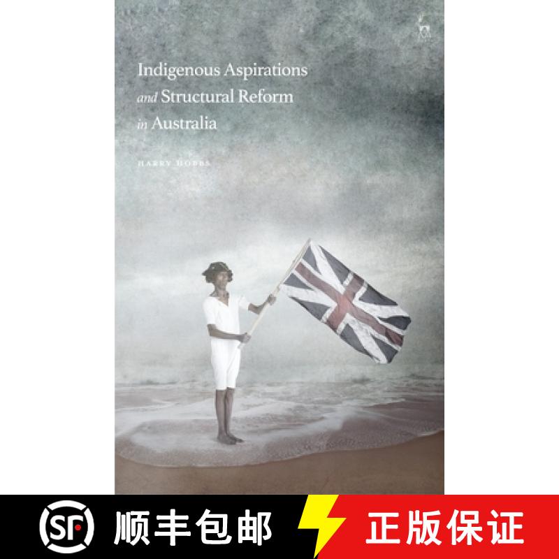 【3-4周达】Indigenous Aspirations and Structural Reform in Australia [9781509940141]