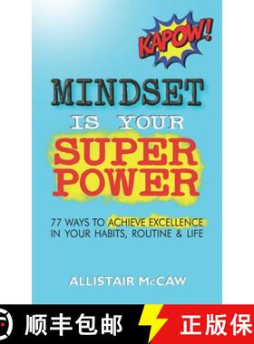 预订 Mindset Is Your Superpower: 77 Ways to Achieve Excellence in Your Habits, Routine & Life [9798218265403]